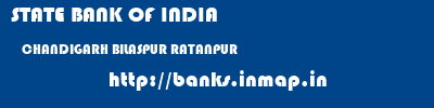 STATE BANK OF INDIA  CHANDIGARH BILASPUR RATANPUR   banks information 